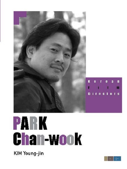 Title details for Park Chan-wook by Kim Young-jin - Available
